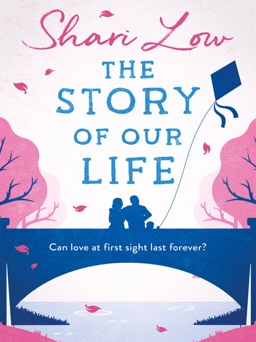 Title details for The Story of Our Life by Shari Low - Available